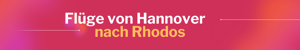 Fliegen Sie günstig von Hannover nach Rhodos